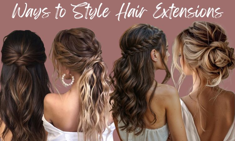 ways to style hair extensions