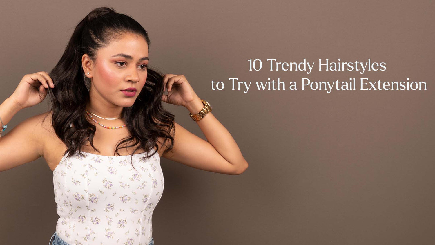 Trendy Hairstyles to Try with a Ponytail Extension