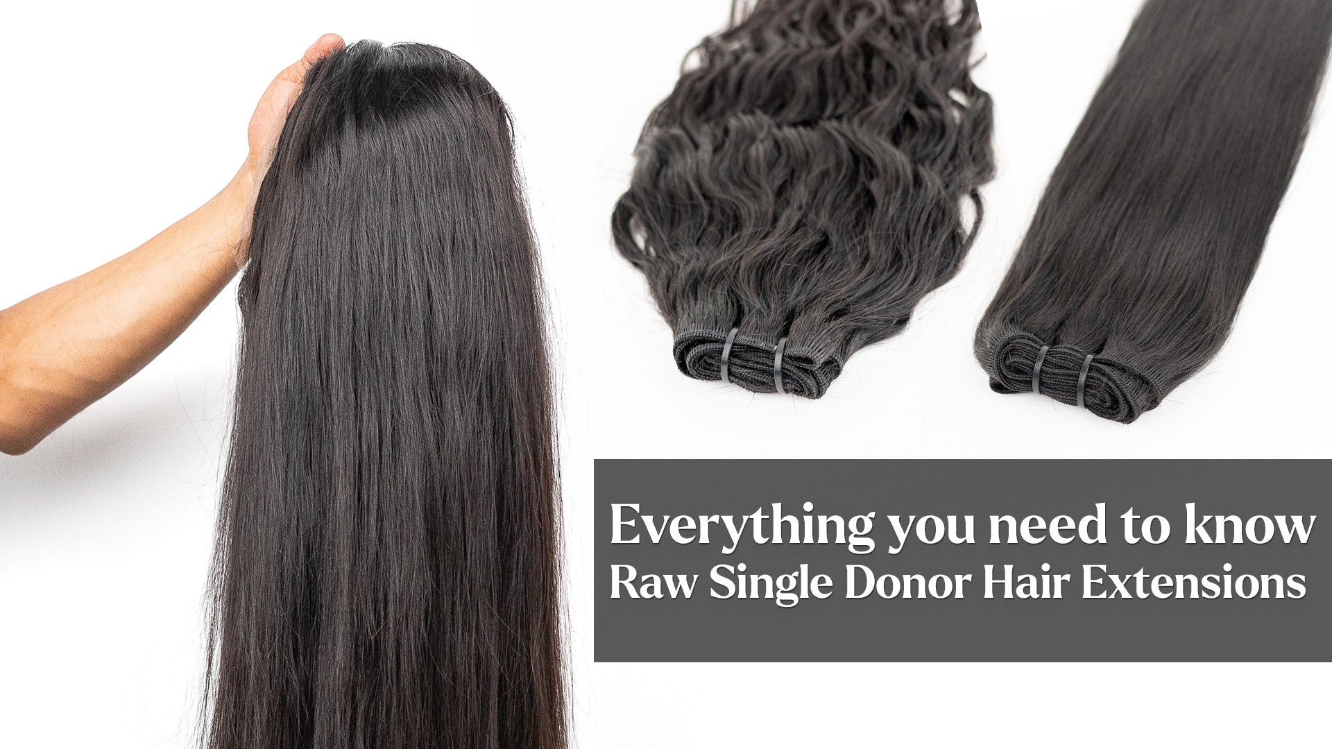 Everything you need to know about: Raw Single Donor Hair Extensions