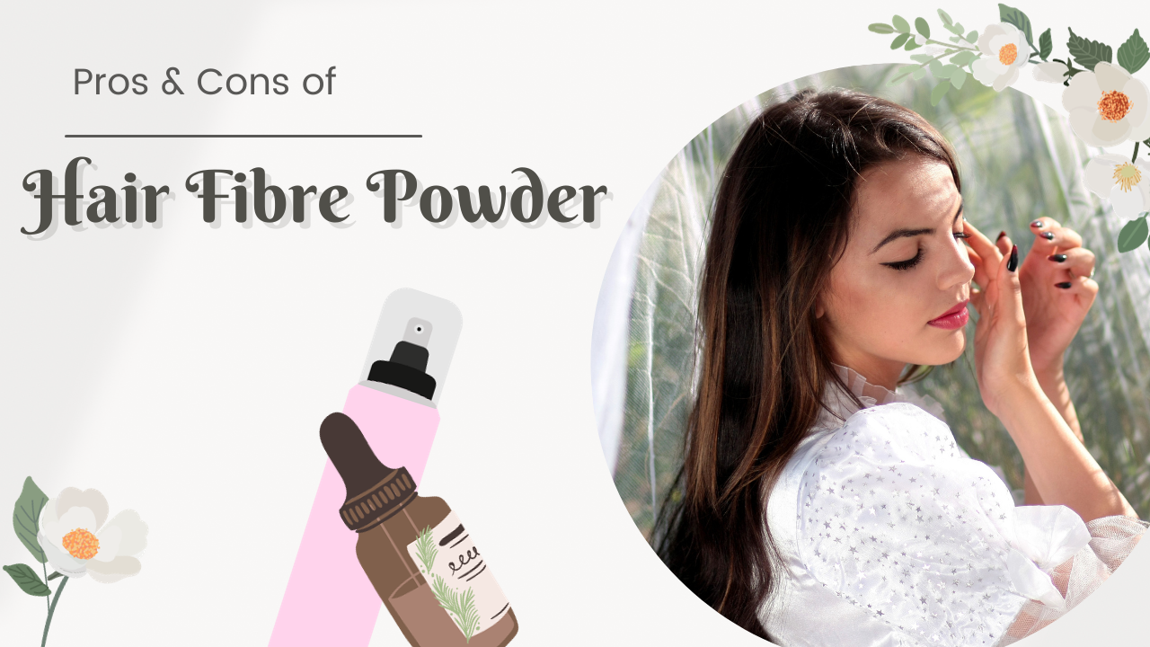 Pros and Cons of Hair Fiber Powder